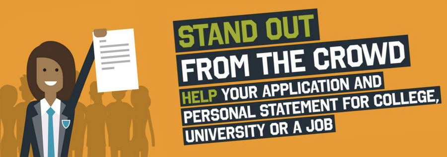 Stand out from the crowd; help your application and statement for college, university or a job